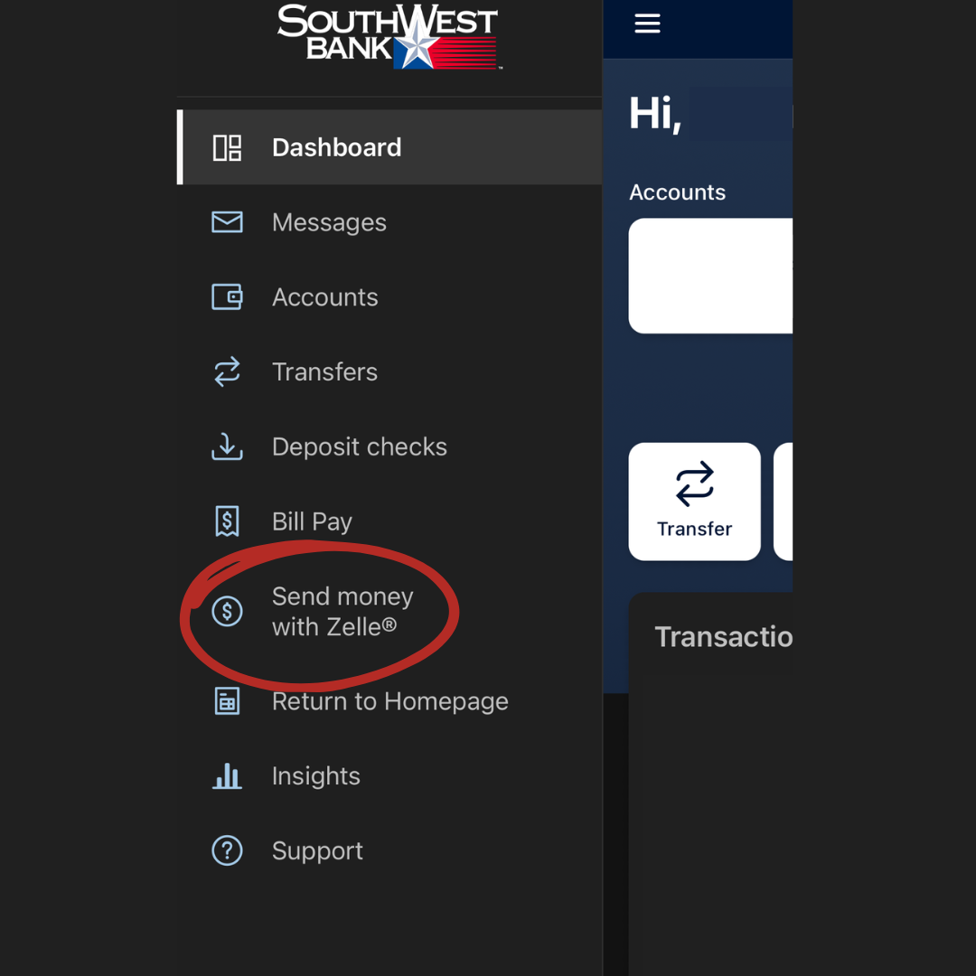 Steps 1 and 2 of Zelle Instructions. Log into the SouthWest Bank Mobile App select the 3 bars at the top of your home screen and Select “Send money with Zelle®.”